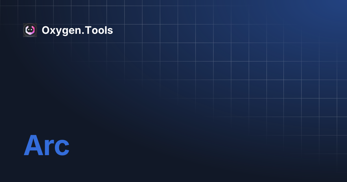 Arc | Oxygen.Tools